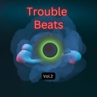 Trouble Brown - Trouble Beats Vol. 2