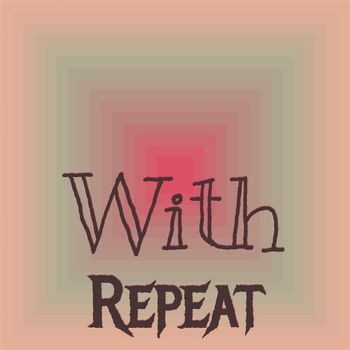 Various Artists - With Repeat