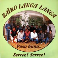 Zaïko Langa Langa - Pusa Kuna… Serrez ! Serrez ! (2022, Remasterisé)