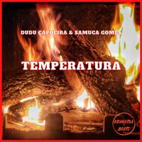 Dudu Capoeira, Samuca Gomes - Temperatura