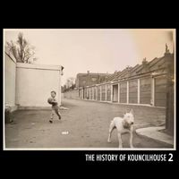 Kouncilhouse - The History Of Kouncilhouse 2