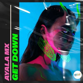 Ayala (MX) - Get Down