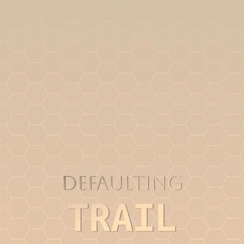 Various Artists - Defaulting Trail