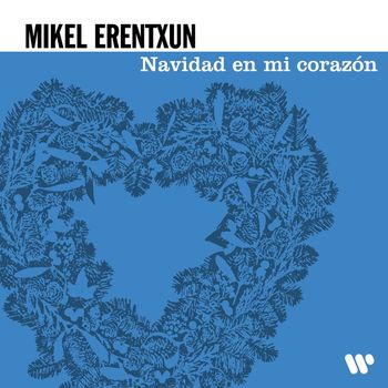 Mikel Erentxun - Navidad en mi corazón