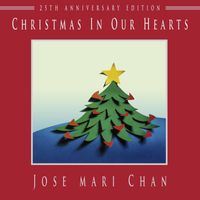 Jose Mari Chan - Christmas in Our Hearts (25th Anniversary Edition)