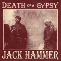 Jack Hammer - Death Of A Gypsy