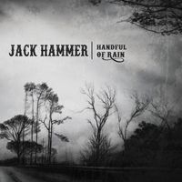 Jack Hammer - Handful Of Rain