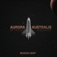 Mason Deep - Aurora Australis