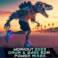 Workout Electronica - Workout 2023 Drum & Bass EDM Power Mixes