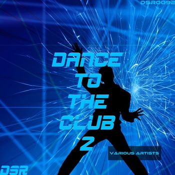 Various Artists - Dance to the Club, Vol. 2