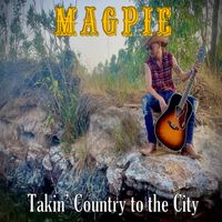 Magpie - Takin' Country to the City