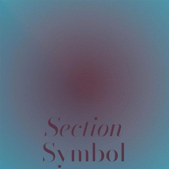 Various Artists - Section Symbol