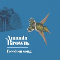 Amanda Brown - Freedom Song