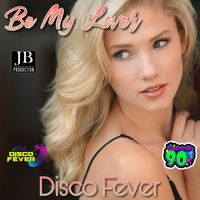 Dance Fever - Be My Lover