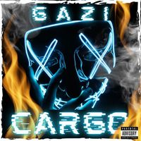 Gazi - Cargo (Explicit)