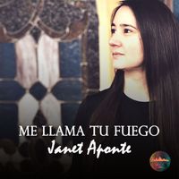 Janet Aponte - Me Llama Tu Fuego