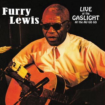Furry Lewis - Live At The Gaslight At The Au Go Go