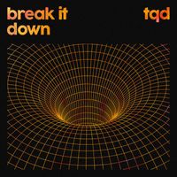 TQD - break it down