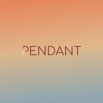 Various Artists - Pendant