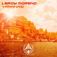 Leroy Moreno - Varanasi
