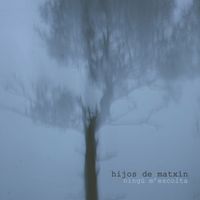 Hijos de Matxín - Ningú m'escolta