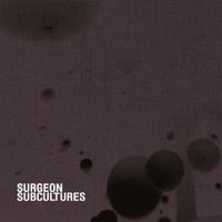 Surgeon - Subcultures