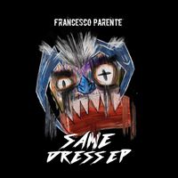 Francesco Parente - Same Dress EP