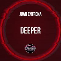 Juan Entrena - Deeper (Original Mix)