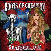 Roots of Creation, Brett Wilson - Grateful Dub: A Reggae-infused Tribute to the Grateful Dead (Instrumental)