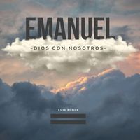 Luis Ponce - Emanuel "Dios con nosotros"