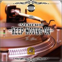 Veneno - Keep Moving On (Explicit)