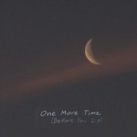 Bleary - One More Time (Before You Dip) (Explicit)