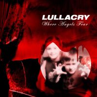Lullacry - Where Angels Fear (Explicit)
