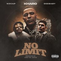 Kharo - No Limit (feat. NoCap & Deebaby) (Explicit)