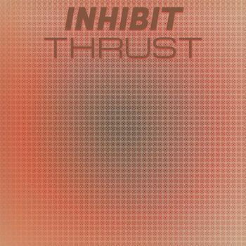 Various Artists - Inhibit Thrust