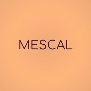 Various Artists - Mescal