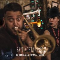 Bubamara Brass Band - Brzi Kosta (Srb)