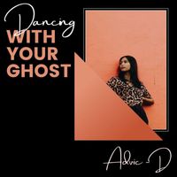 Advic - D - Dancing With Your Ghost