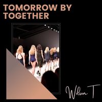 Wilson T - Tomorrow By Together