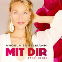 Angela Engelmann - Mit dir (Remix)
