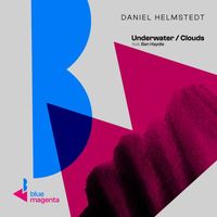 Daniel Helmstedt - Underwater / Clouds