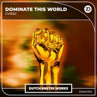 GVBBZ - Dominate This World (Extended Mix)