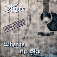 Estigma - What Is the Sky (Unplugged)