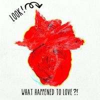 San E - Look! What Happened To Love?! (Explicit)