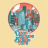 Doormouse - Breakcore