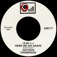 Hayden Thompson - 16.88 b/w Here We Go Again