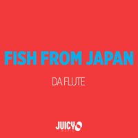 Fish From Japan - Da Flute