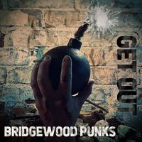 Bridgewood Punks - Get Out
