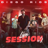 Diego Ríos - Live Session #2 - Si Te Pudiera Mentir / Te Conozco Bien / Antes