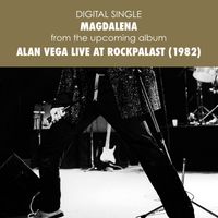 Alan Vega - Magdalena (Live at Rockpalast 1982)